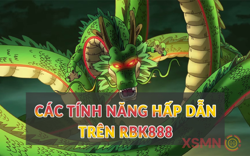 Các tính năng hấp dẫn trên RBK888