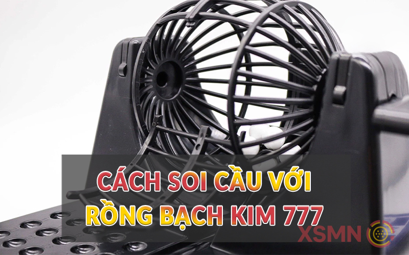 Cách Soi Cầu Với Rồng Bạch Kim 777