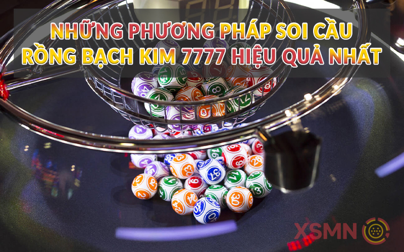 Những Phương Pháp Soi Cầu Rồng Bạch Kim 7777 Hiệu Quả Nhất