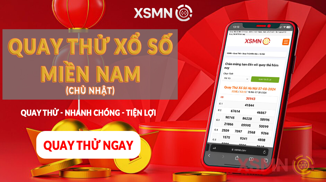 Quay Thử Xổ Số Miền Nam Chủ Nhật