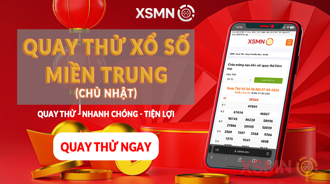 Quay Thử Xổ Số Miền Trung Chủ Nhật