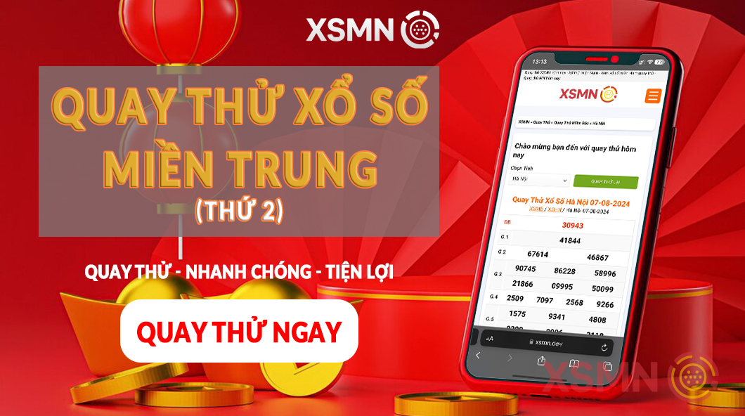 Quay Thử Xổ Số Miền Trung Thứ 2