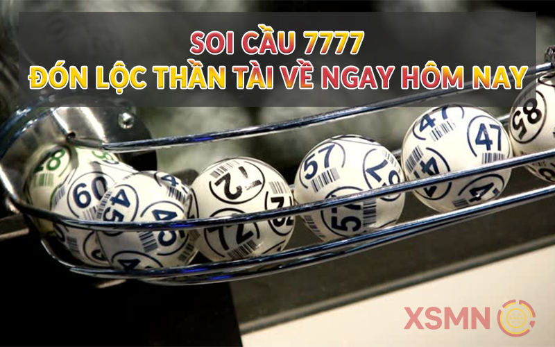 Soi cầu 7777 đón lộc thần tài về ngay hôm nay