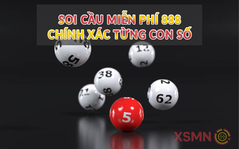 Soi cầu miễn phí 888 chính xác từng con số