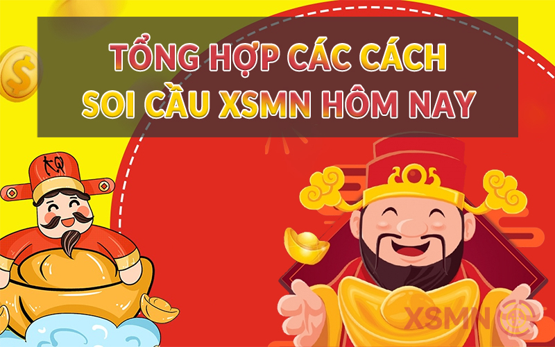 Tổng Hợp Các Cách Soi Cầu XSMN Hôm Nay