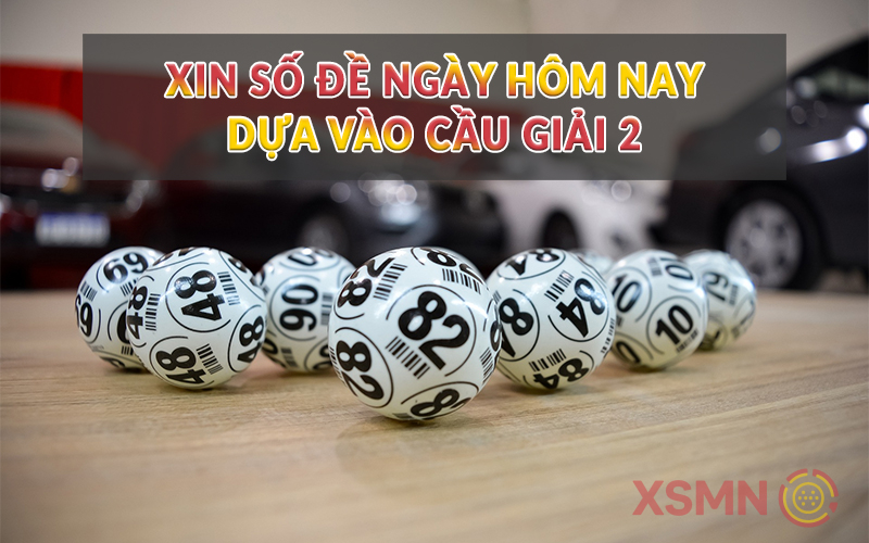 Xin số đề ngày hôm nay dựa vào cầu giải 2