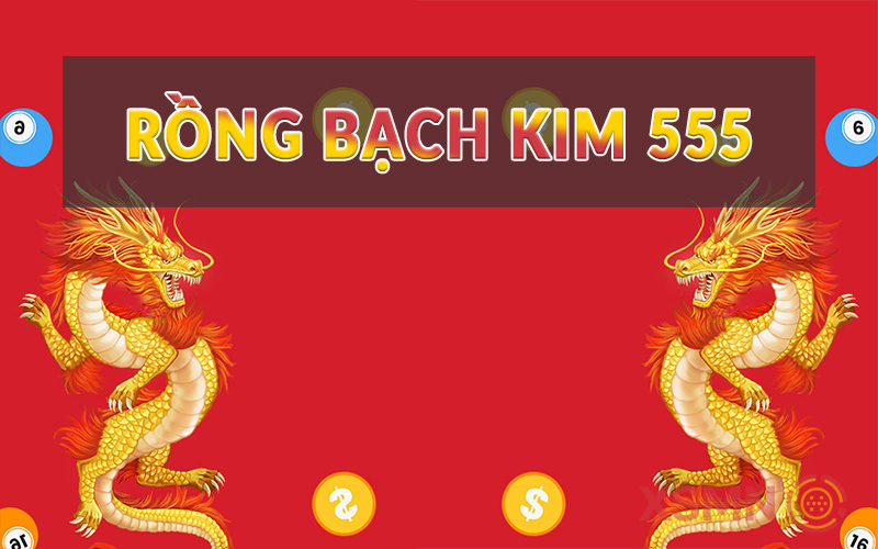 rồng bạch kim 555